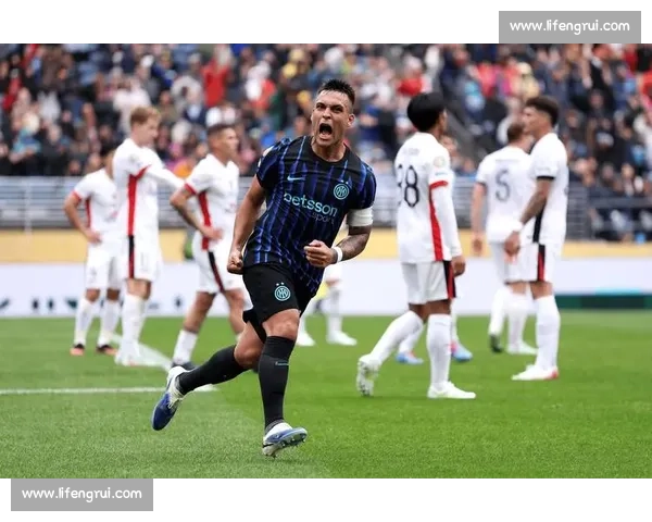 国米 0-2 弗鲁米嫩塞止步世俱杯 攻防失衡暴露阵容致命短板